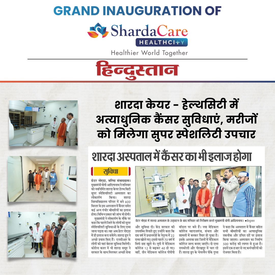 Sharda Care - Healthcity Brings Advanced Cancer Care and Super Specialty Treatment Featured in Hindustan