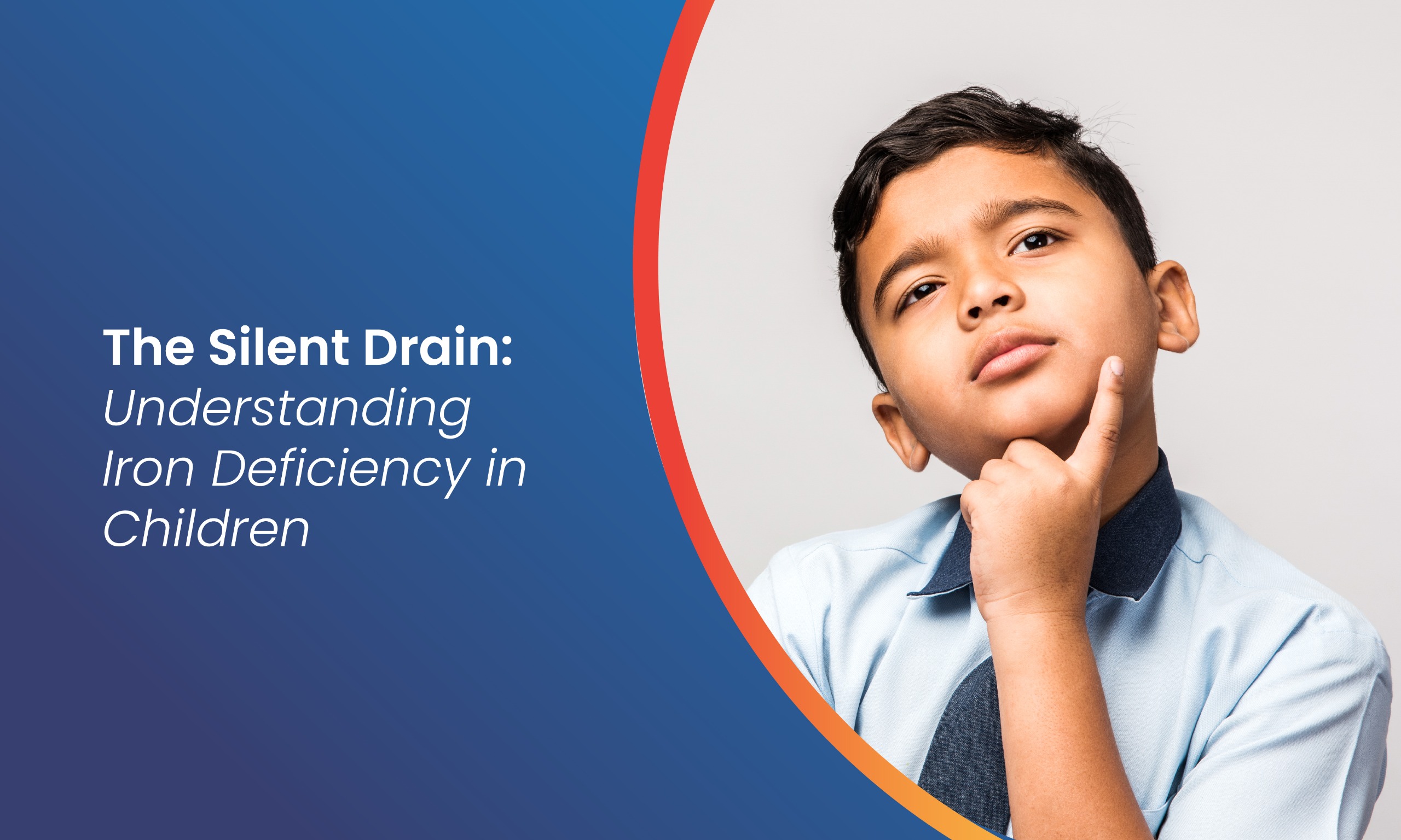 The Silent Drain: Understanding Iron Deficiency in Children