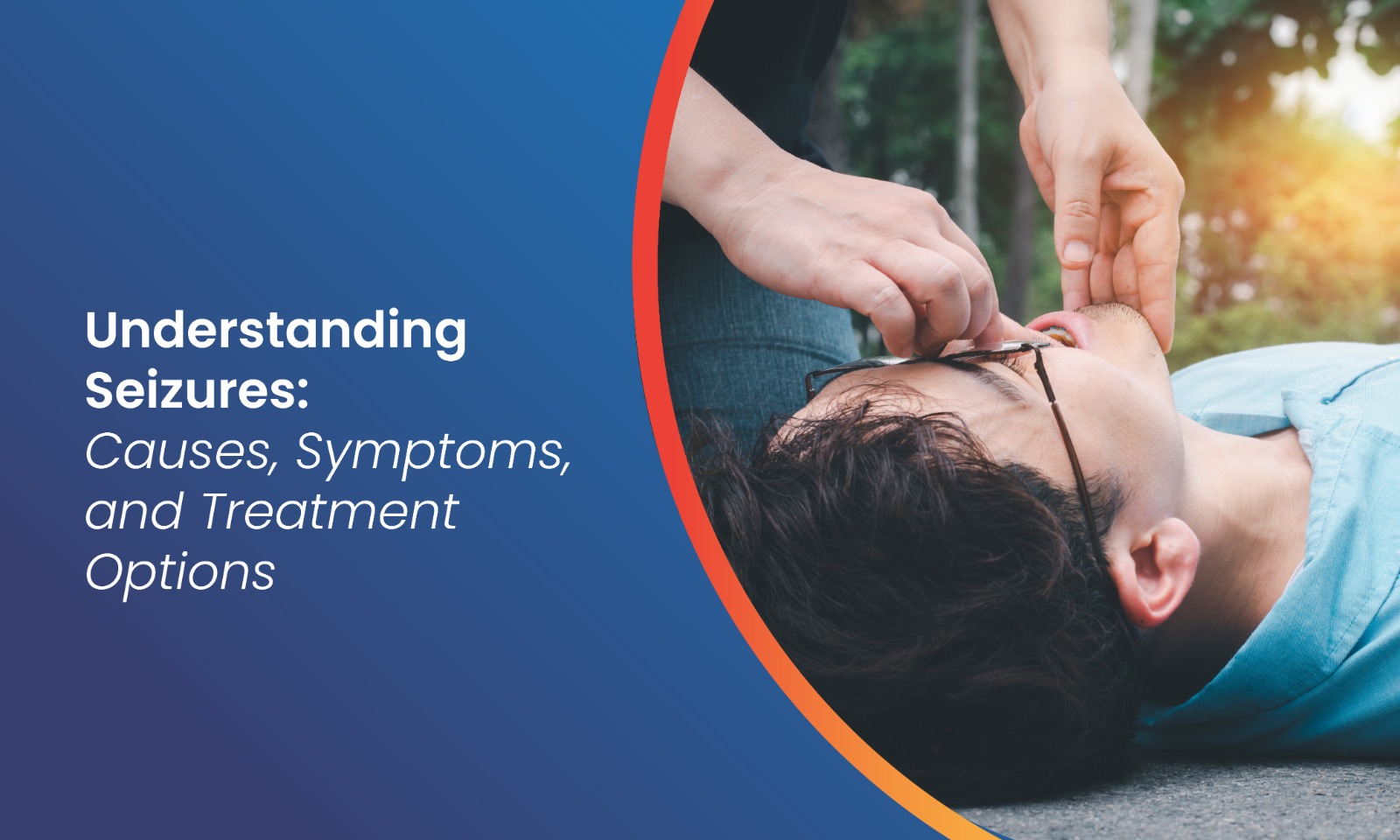 Understanding Seizures: Causes, Symptoms, and Treatment Options