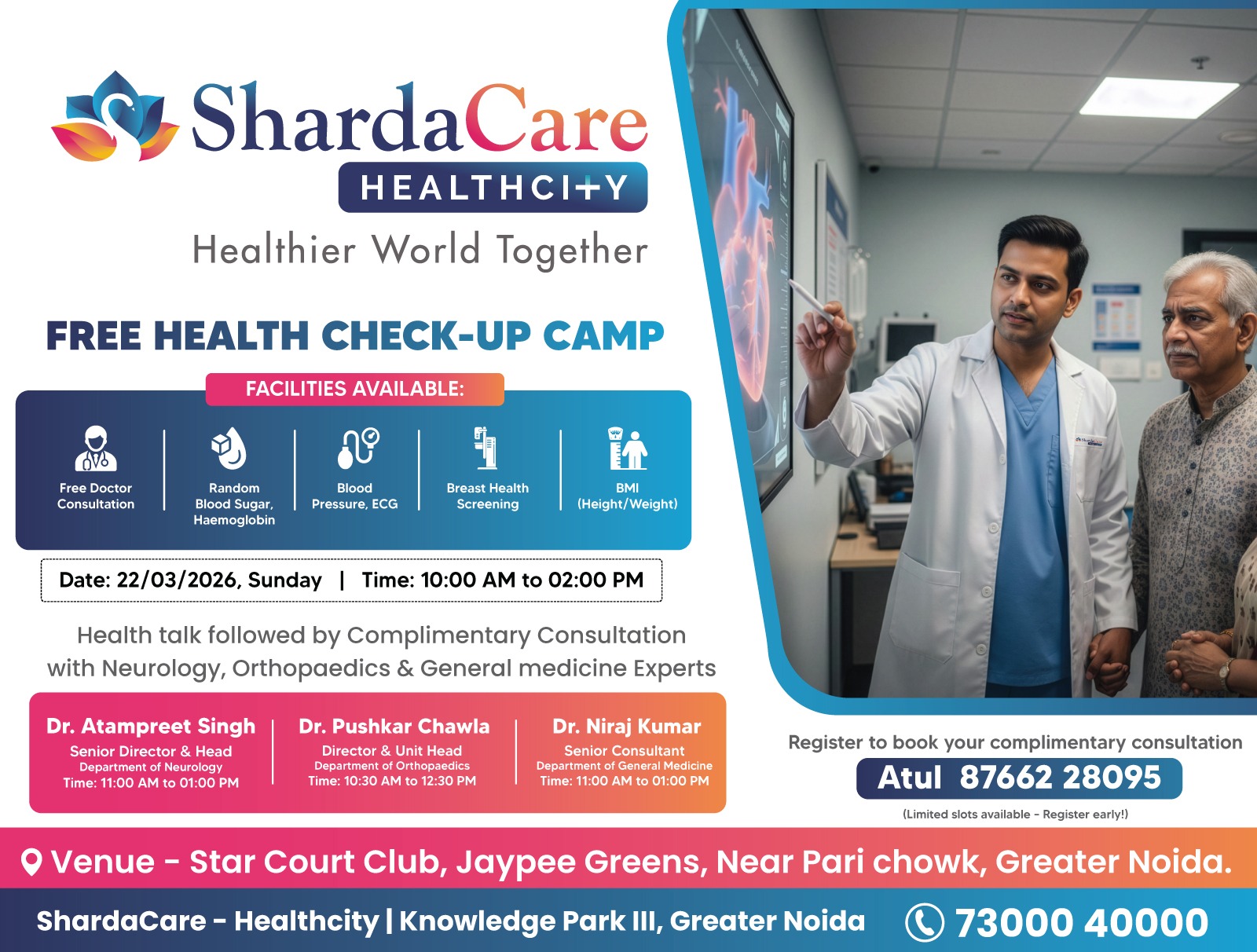 Jay pee Green - Green, Near Pari chowk, Greater Noida Dr. Pushkar chawla - Director & Unit Head - Orthopaedics Dr. Atampreet Singh - Senior Director & Head - Neurosciences Dr. Niraj Kumar - Senior Consultant - General Medicines